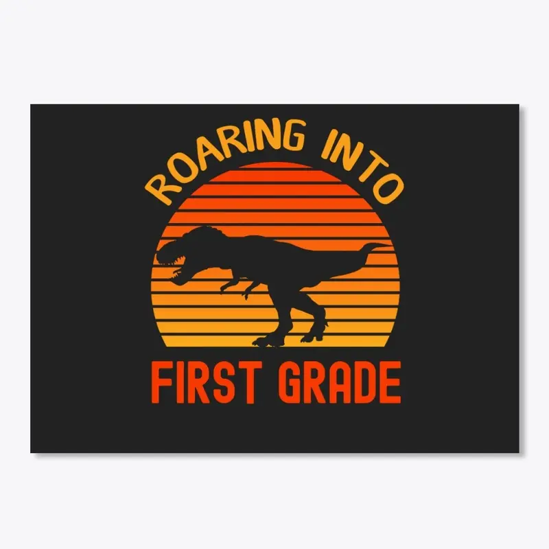 Roaring Into First Grade Back To School