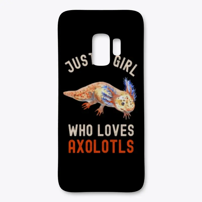 Funny Just A Girl Who Loves Axolotls